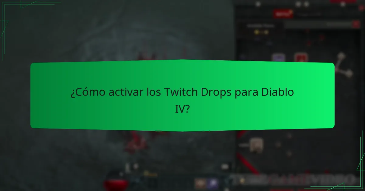 ¿Cómo activar los Twitch Drops para Diablo IV?