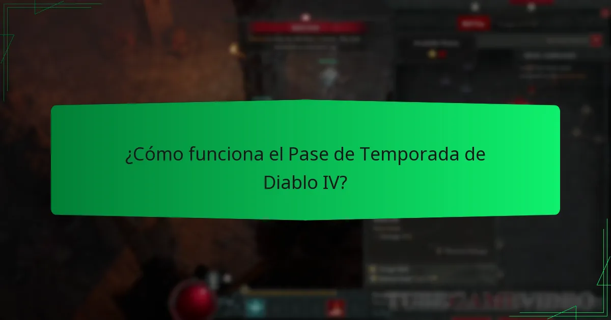 ¿Cómo funciona el Pase de Temporada de Diablo IV?