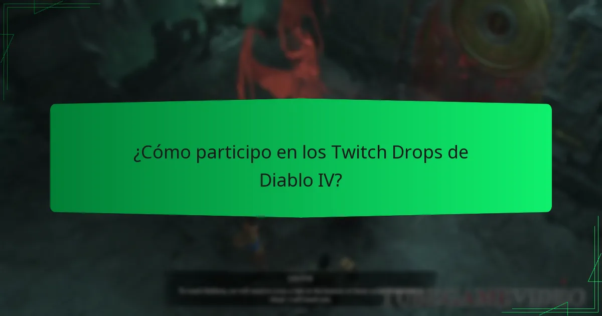 ¿Cómo participo en los Twitch Drops de Diablo IV?