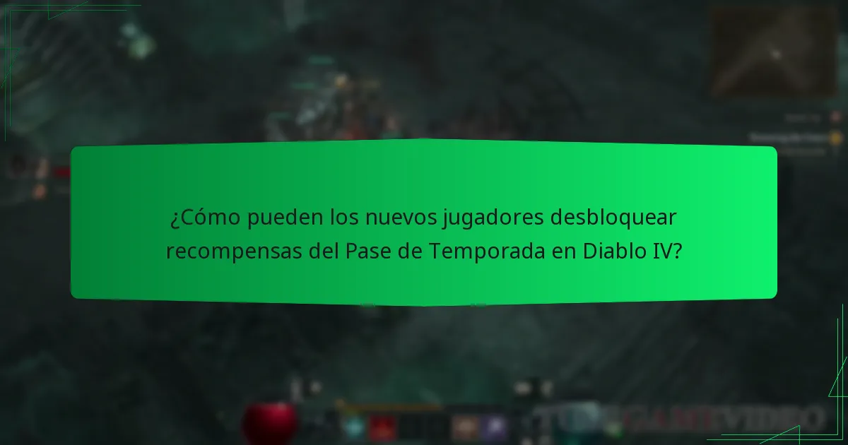 ¿Cómo pueden los nuevos jugadores desbloquear recompensas del Pase de Temporada en Diablo IV?