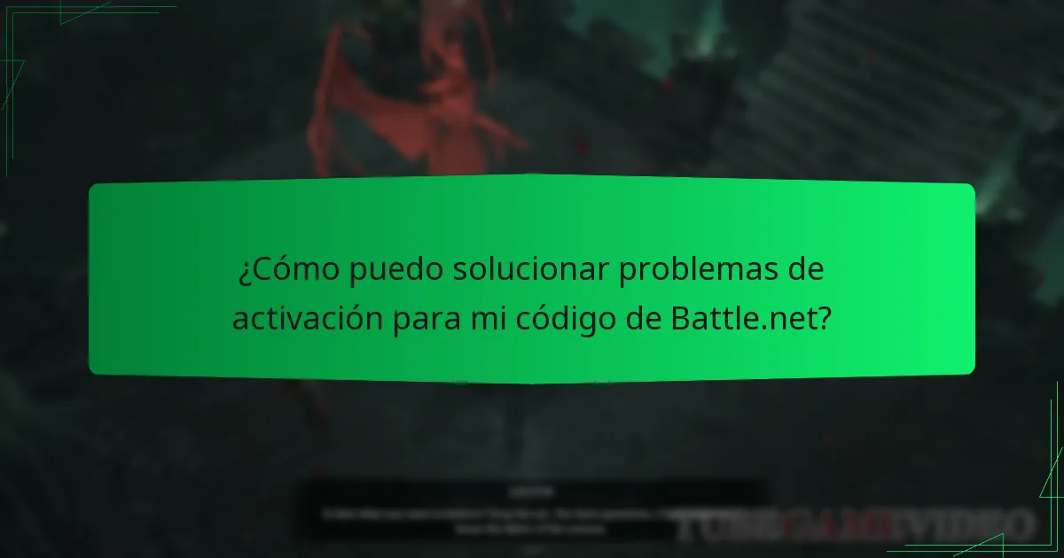 ¿Cómo puedo solucionar problemas de activación para mi código de Battle.net?