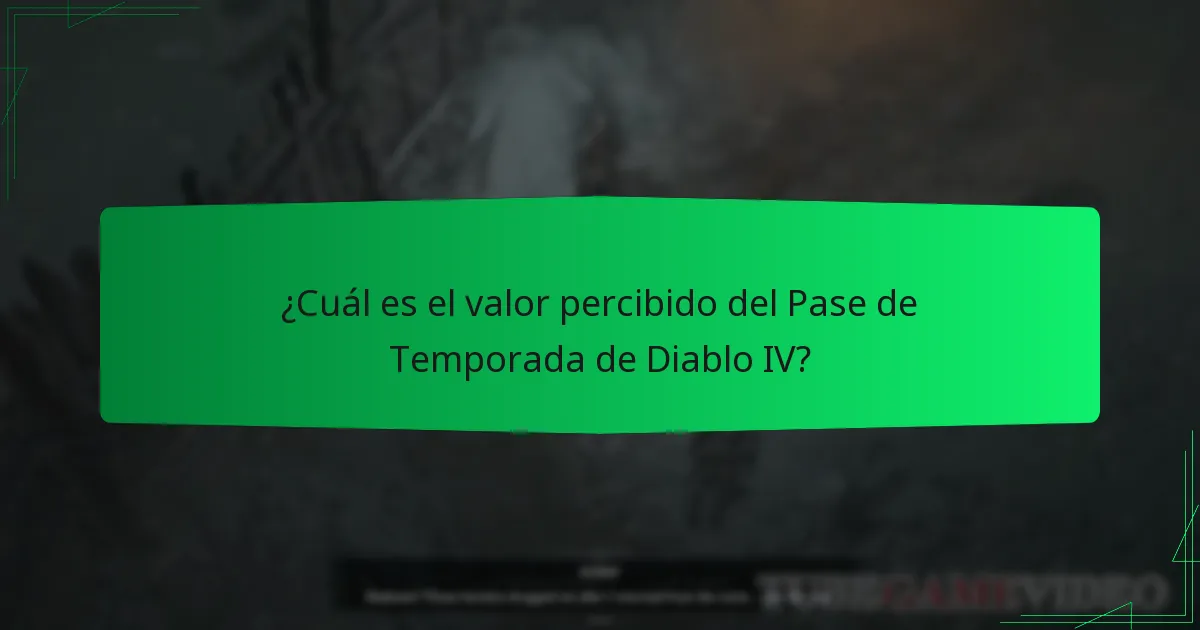 ¿Cuál es el valor percibido del Pase de Temporada de Diablo IV?