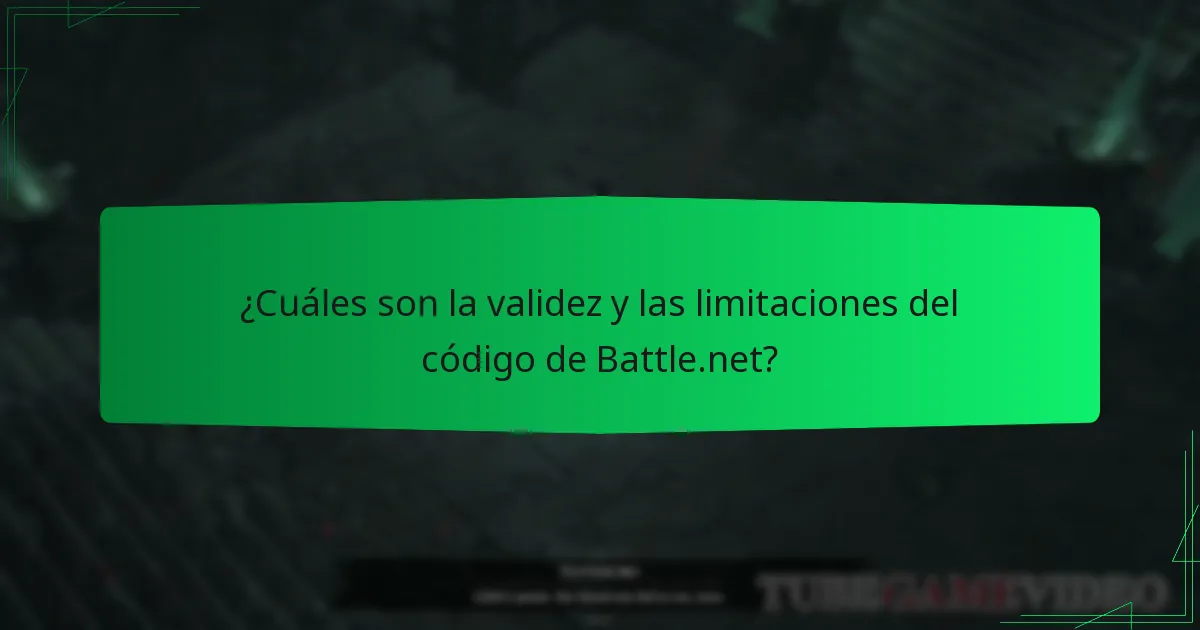 ¿Cuáles son la validez y las limitaciones del código de Battle.net?