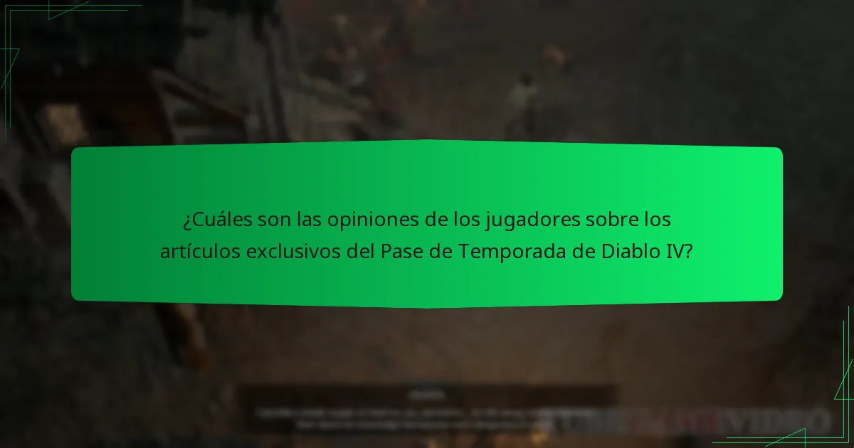 ¿Cuáles son las opiniones de los jugadores sobre los artículos exclusivos del Pase de Temporada de Diablo IV?