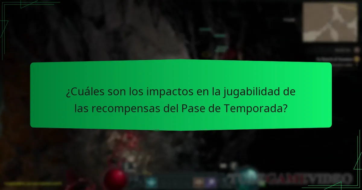 ¿Cuáles son los impactos en la jugabilidad de las recompensas del Pase de Temporada?