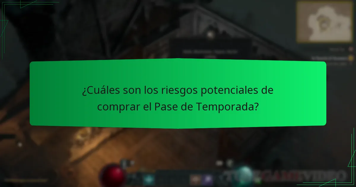¿Cuáles son los riesgos potenciales de comprar el Pase de Temporada?