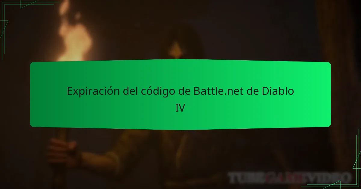 Expiración del código de Battle.net de Diablo IV