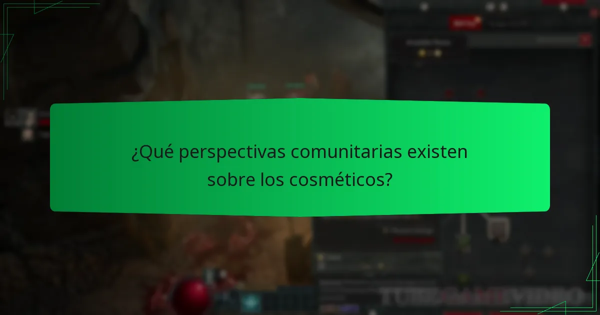 ¿Qué perspectivas comunitarias existen sobre los cosméticos?
